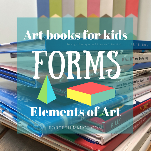 Art Books for Kids- Elements of Art: Forms - Forget Him Knot