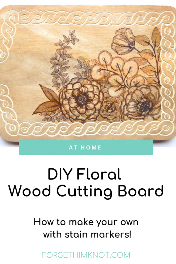 Wood Cutting Board With Wood Stain Flowers - Forget Him Knot