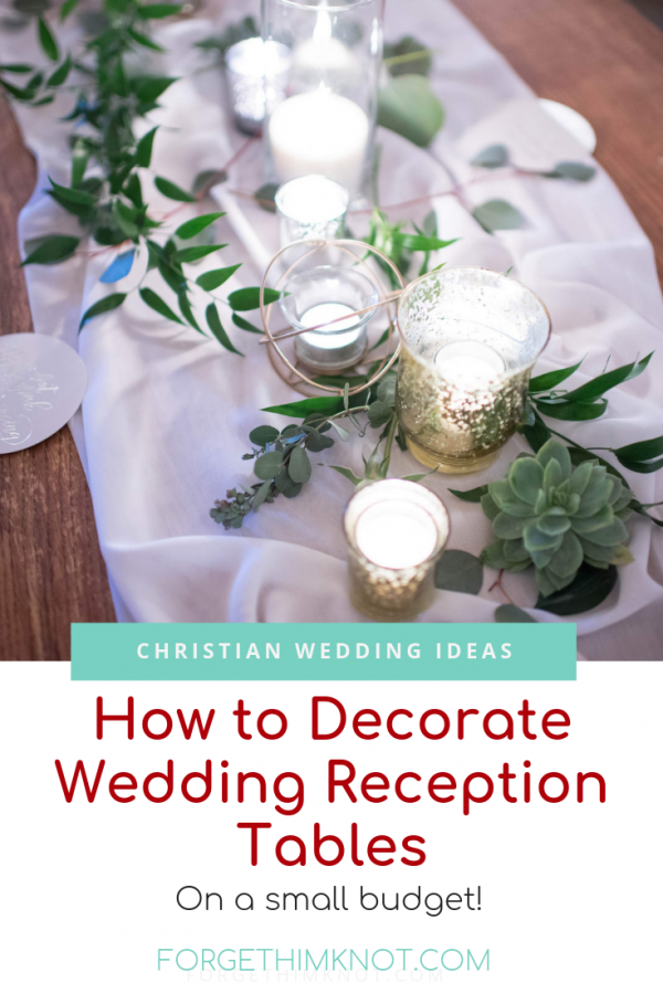 Wedding Reception Tables on a Small Budget - Forget Him Knot