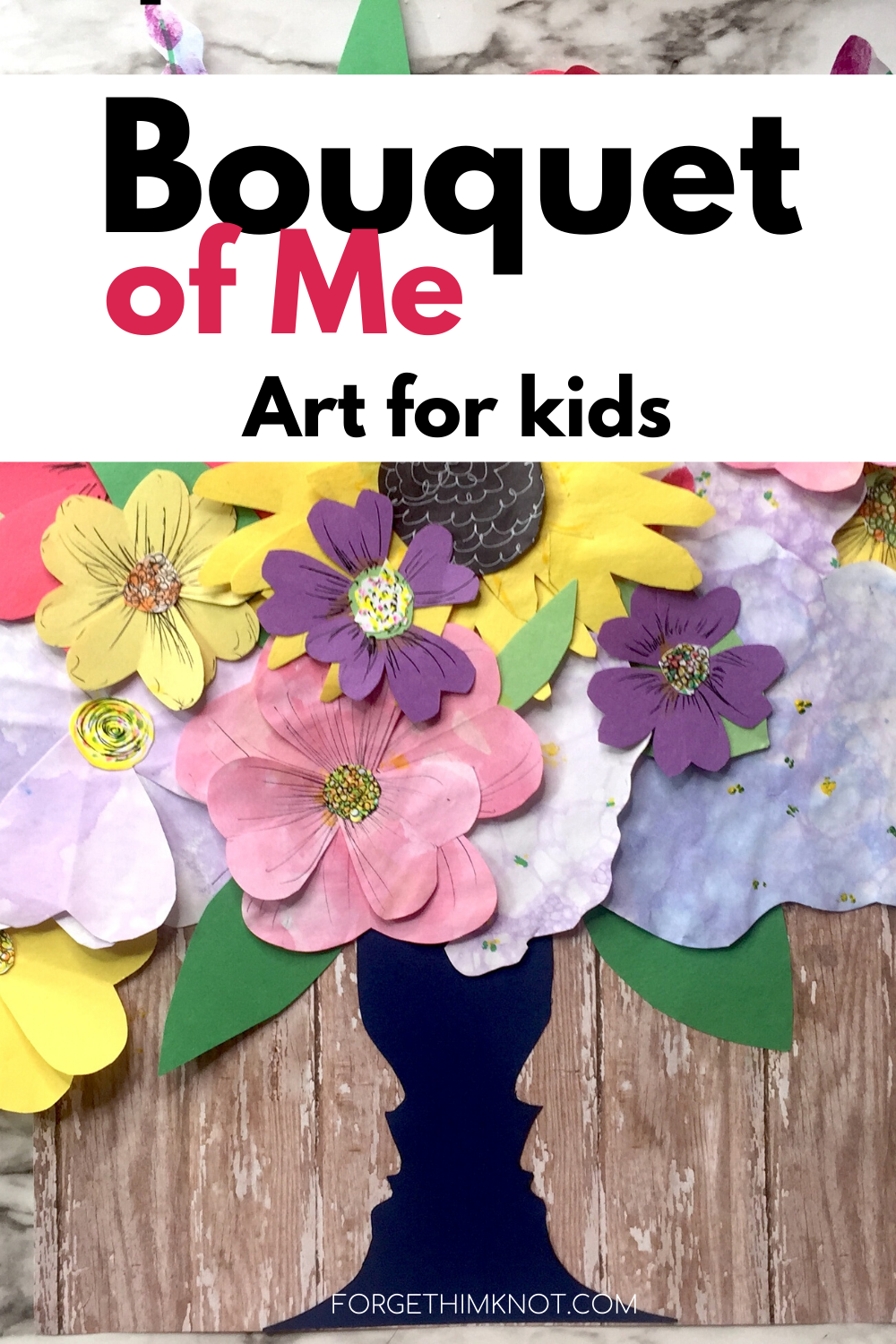 Bouquet Of Me Paper Flower Art For Kids Forget Him Knot