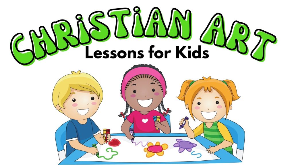 Christian Art for kids- lessons