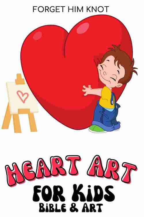 Bible art lessons with hearts for kids